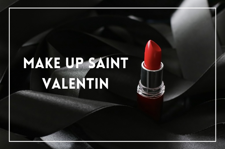 Make-up de Saint&nbsp;Valentin