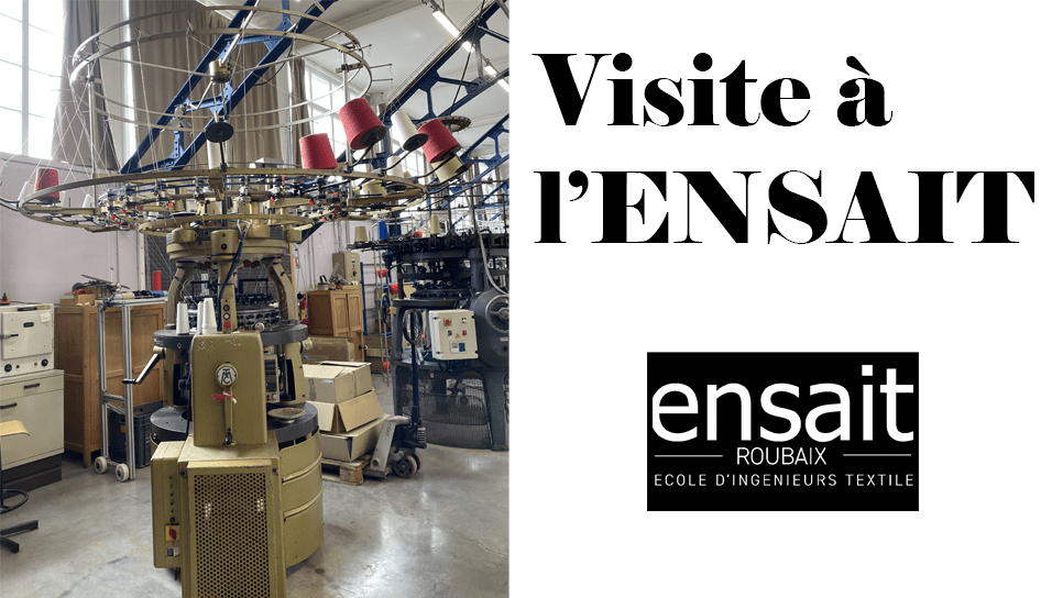 De fils en aiguilles : visite à&nbsp;l&rsquo;ENSAIT